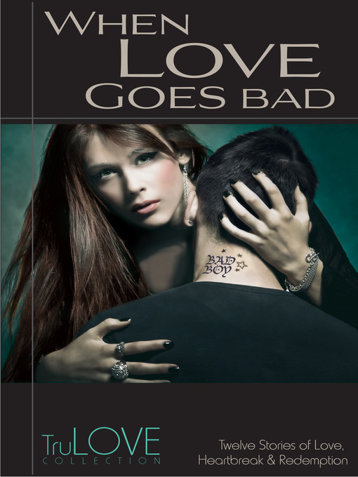 Title details for When Love Goes Bad by Anonymous - Available